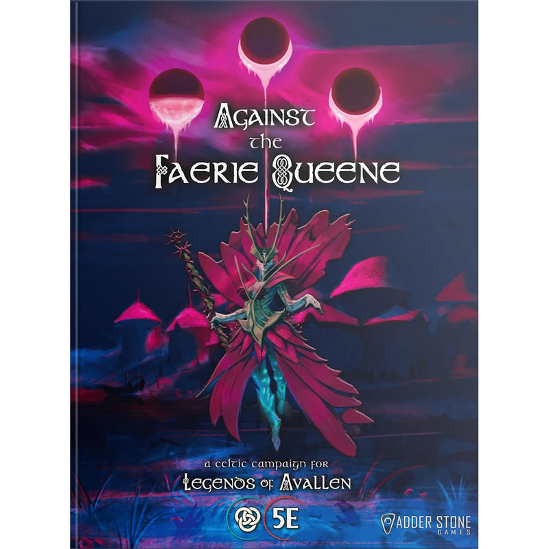 Modiphius Entertainment: Legends of Avallen: Against The Faerie Queene - Hardcover RPG Campaign Book, Fantasy TTRPG, 370 pgs, New Legendary Paths